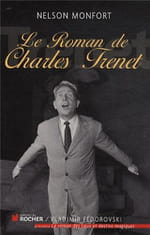 Nelson Monfort, Le Roman de Charles Trenet : Langue de bois et brosse à reluire
