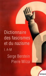 "Dictionnaire des fascismes et du nazisme", volume 1 : A-M