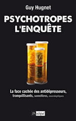 Guy Hugnet, La face cachée des psychotropes : Attention, danger !