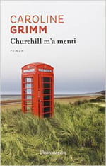 Histoire et mémoire à la lumière du phare de l’île de Jersey: «Churchill m’a menti», un roman de Caroline Grimm