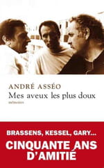 "Mes aveux les plus doux", cinquante ans de souvenirs d'André Asséo