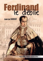 Ferdinand le débile! Un Habsbourg caché mis à nu !!