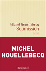 Soumission de Michel Houellebecq : un scandale d’édition ? Non, juste le scandale de la paresse…