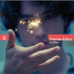 Thomas Enhco, Fireflies : la promesse de l'aube...