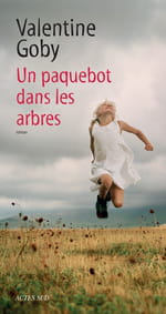Valentine Goby, "Un paquebot dans les arbres"