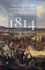 1814 la campagne de France, du nouveau sur la chute de l'Empire