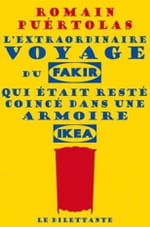 L'extraordinaire voyage du fakir qui était resté coincé dans une armoire Ikea, de Romain Puértolas : Entre la chèvre et le chou