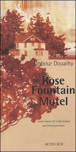 Le Rose Fountain Motel de Jabbour Douaihy est-il l’hôtel du Liban ?