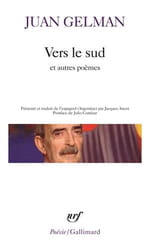 Le lieu & la formule de Juan Gelman : Vers le sud