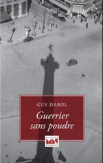 "Guerrier sans poudre" Mai 68 selon Guy Darol