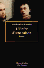 Jean-Baptiste Baronian, L'Enfer d'une saison : Errances rimbaldiennes