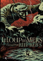 Le Loup des Mers ou une illustration de ce que peut être l'excellence dans le 9e art !