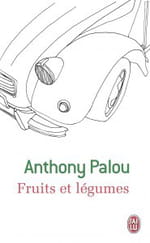 Mort sans crédit (à propos de Fruits et légumes d'Anthony Palou)